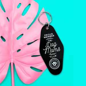 Dog Moms Club Motel Keychain